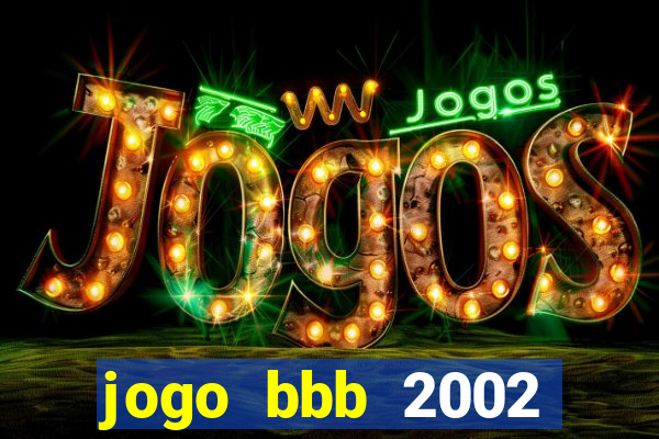 jogo bbb 2002 download android